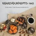 Ramadan Benefits- 𝟏𝟒𝟒𝟑