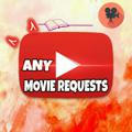 ANY MOVIE REQUESTS CHANNEL 🎥
