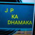 J P ka DHAMAkA