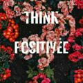 Think positivee❤️🌸