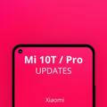 Mi 10T/Pro Updates