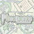 PHOSPONES: CLOSE