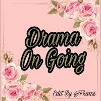 ❣️DD❣️ Drama On Going