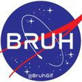 BRUH GIF | Archived