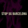 Stop 5G + Truth Barcelona