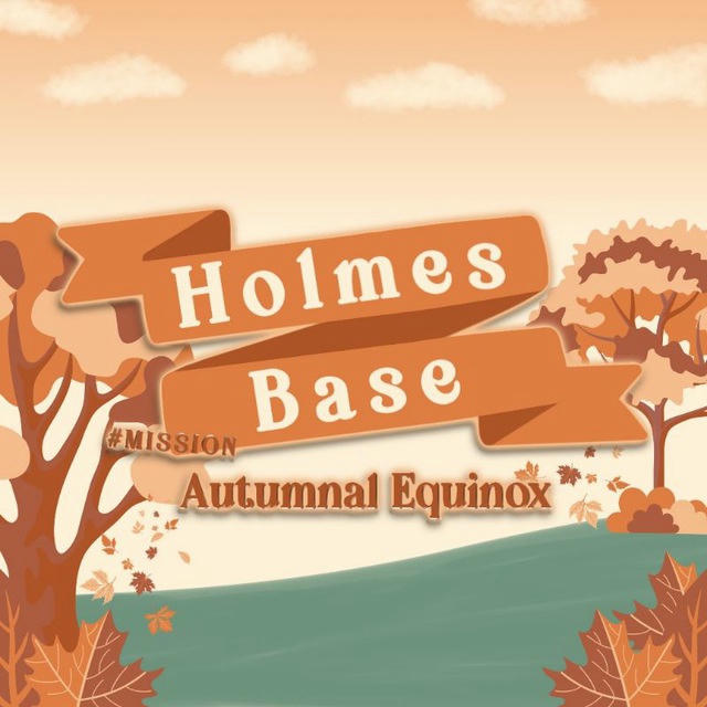 HOLMES BASE: MISSION!