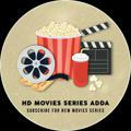 HD MOVIES & SERIES ADDA 🎬 🍿