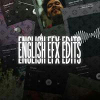 ENGLISH EFX EDITS