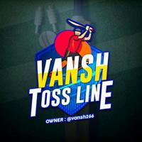 VANSH TOSS LINE 🔥
