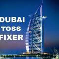DUBAI TOSS FIXER