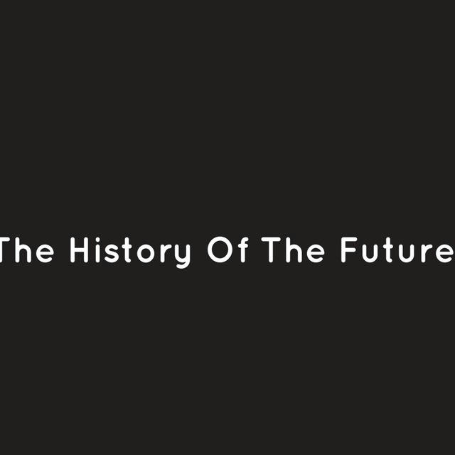 The History Of The Future
