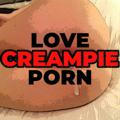 Love Creampie Porn