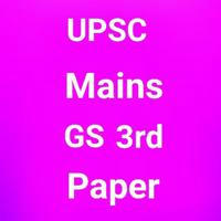 UPSC Mains GS 3rd Paper