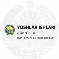 Yoshlar ishlari agentligi Ishtixon tuman bo'limi