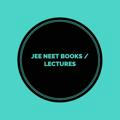 JEE NEET BOOKS / LECTURES