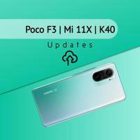 Poco F3/Mi 11X/K40 Updates™