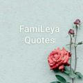 FamiLeya Quotes