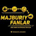 Majburiy fanlar quiz test | Kenjayev Omadbek