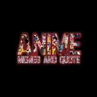 Anime Memes & Quote