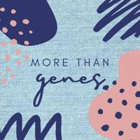 More Than Genes 👖