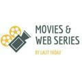 Movies and webseries