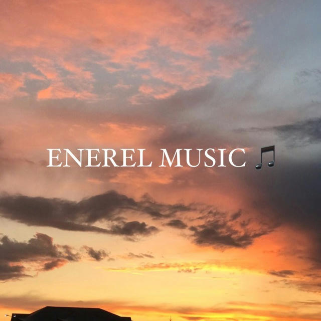 ENEREL | MUSIC🎵