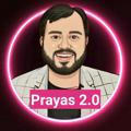 Prayas 2.0