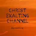 Christ Exalting Channel