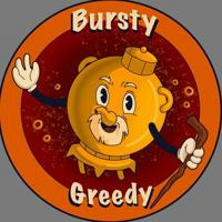 Bursty and Greedy
