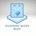 ✍🏻🛍 DIAMONDS BAZAR BLOG™️ 🛍✍🏻