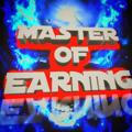 MASTER OF EARNING
