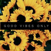 ➵🌻Good Vibes Only🌻➵