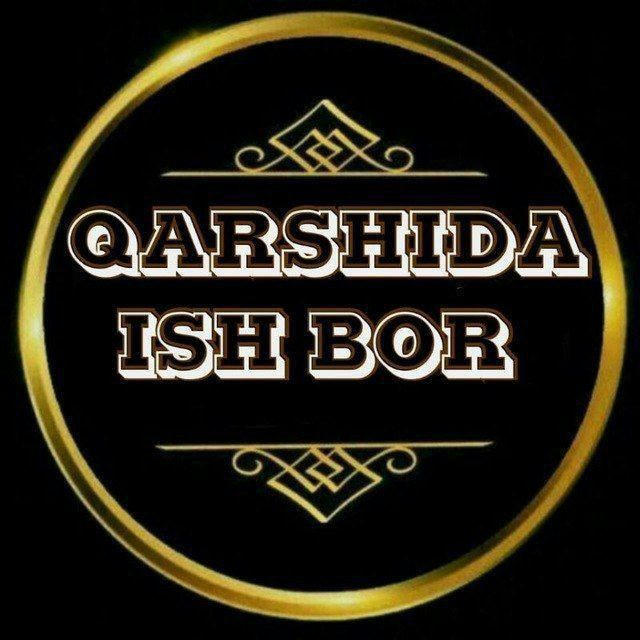 🌱 QARSHIDA ISH BOR ( Расмий )
