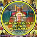 Tewahdo Films And Pictures