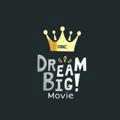 Dream Big movies (HD) 😎