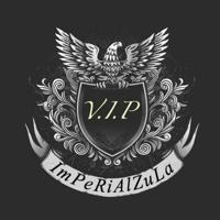 ImPeRiAl ZuLa ViP