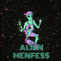 !! ALIEN MENFESS