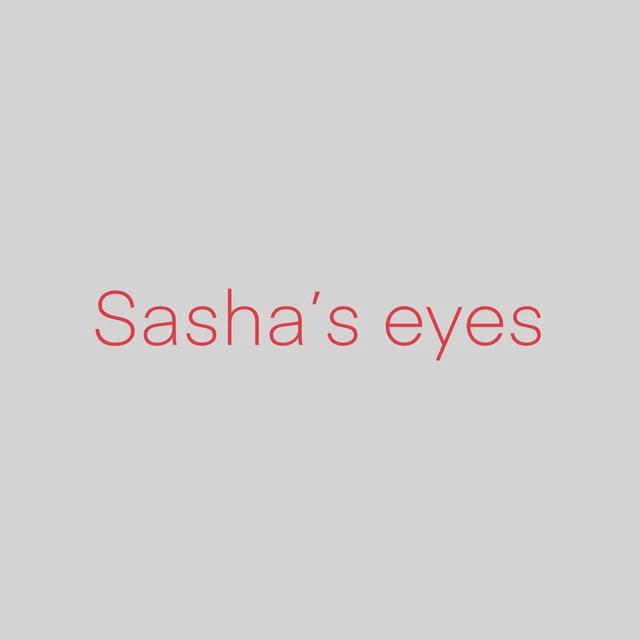 Sasha’s eyes