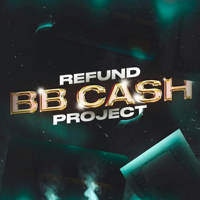 👑BB Cash | Refund Project 👑