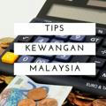 Tips Kewangan Malaysia