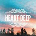 Heart Deep 🎈