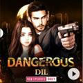 Dangerous Dil