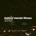 Behind Mental Illness