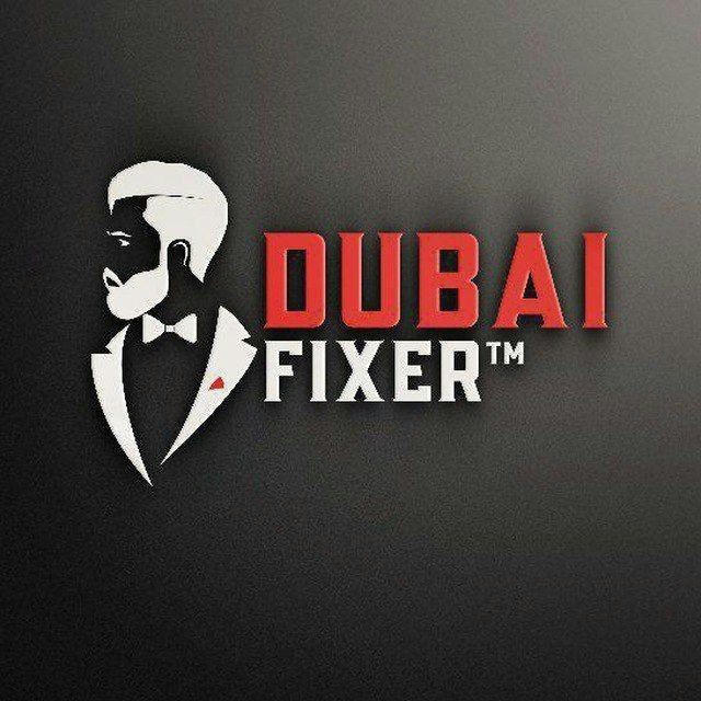 DUBAI FIXER 🎭™