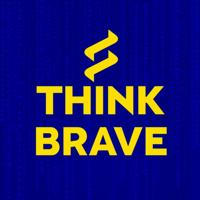 Think brave
