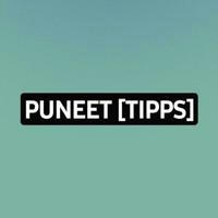 PUNEET[TIPPS]™