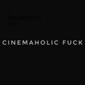 Cinemaholic Fuck