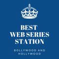 BEST WEB SERIES STATION (BOLLYWOOD+HOLLYWOOD)