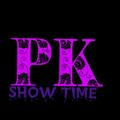 PK SHOW TIME