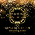 🕋🌙 Кизирик Муслим | Qiziriq Muslim 🌙🕋